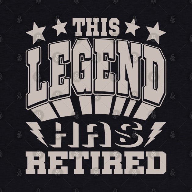 This Legend Has Retired Retirement Humor Typography by JaussZ